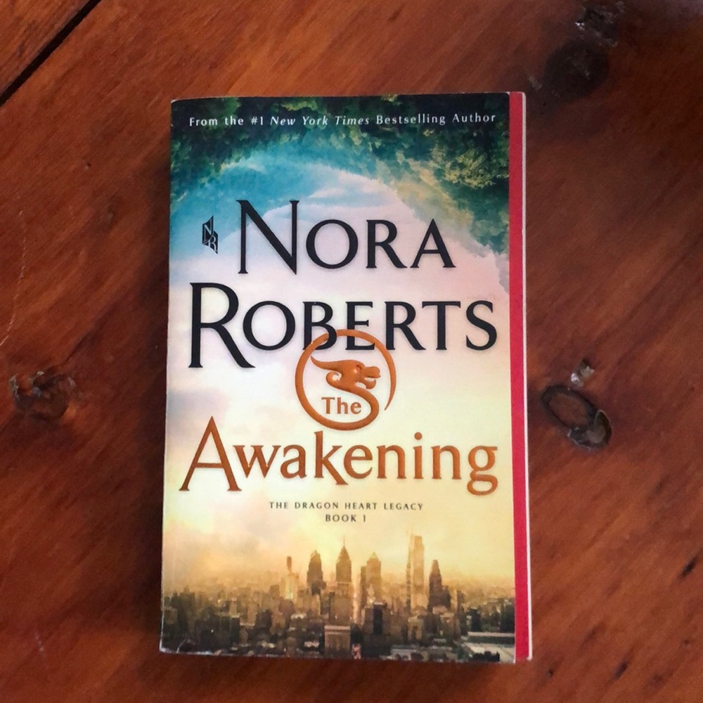 The Awakening: The Dragon Heart Legacy, Book 1 -- Nora Roberts